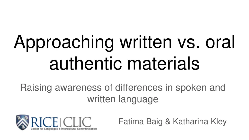 approaching written vs oral authentic materials n.w