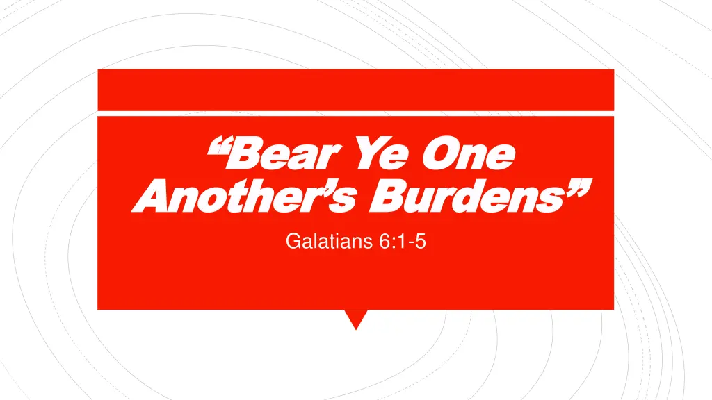 bear ye one bear ye one another s burdens another n.w