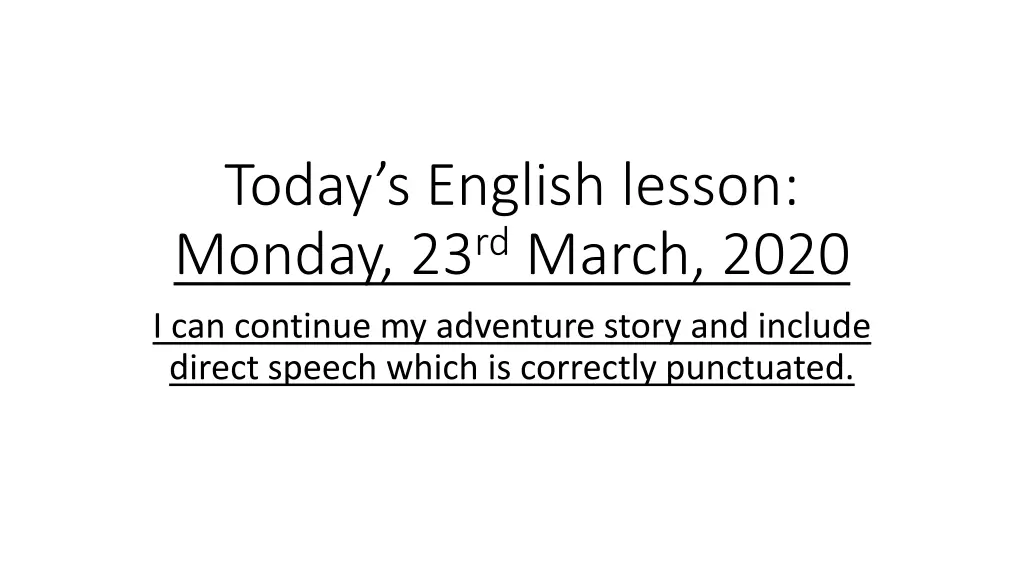 today s english lesson monday 23 rd march 2020 n.w