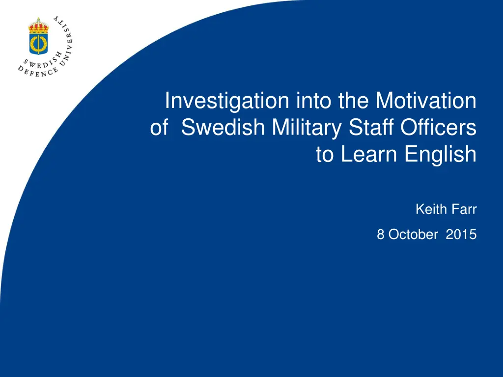 investigation into the motivation of swedish n.w