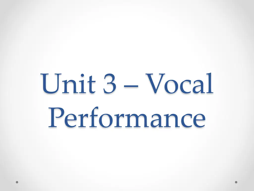 unit 3 vocal performance n.w