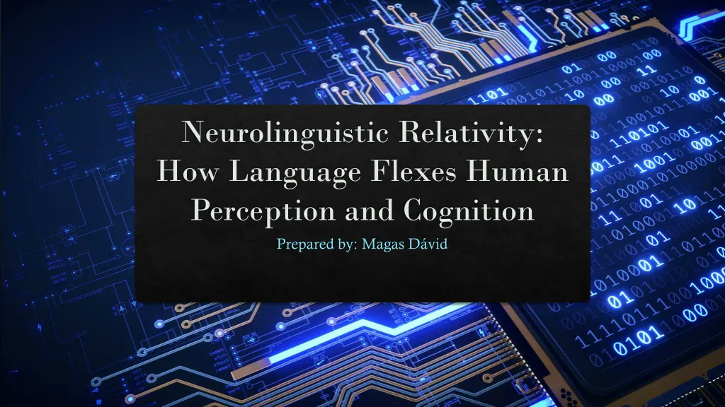 neurolinguistic relativity how language flexes n.w