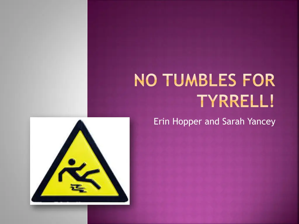 no tumbles for tyrrell n.w