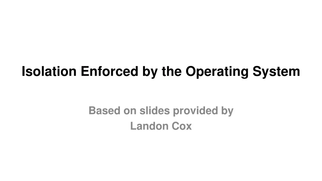 isolation enforced by the operating system n.w
