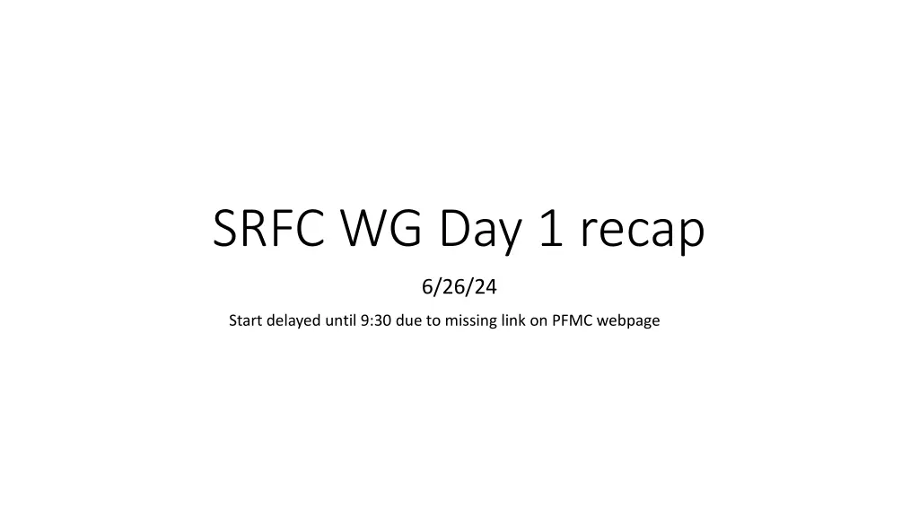 srfc wg day 1 recap n.w
