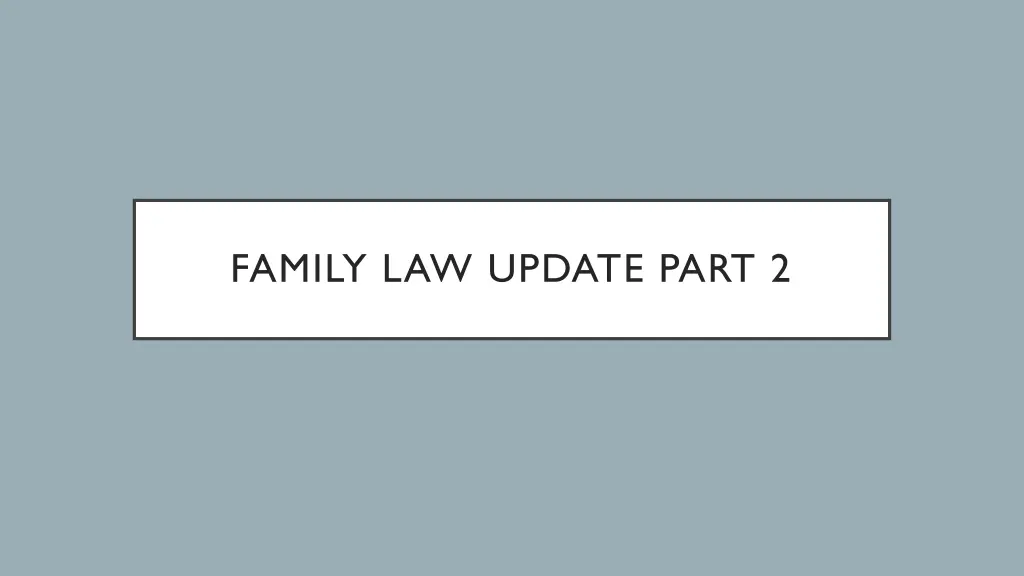 family law update part 2 n.w
