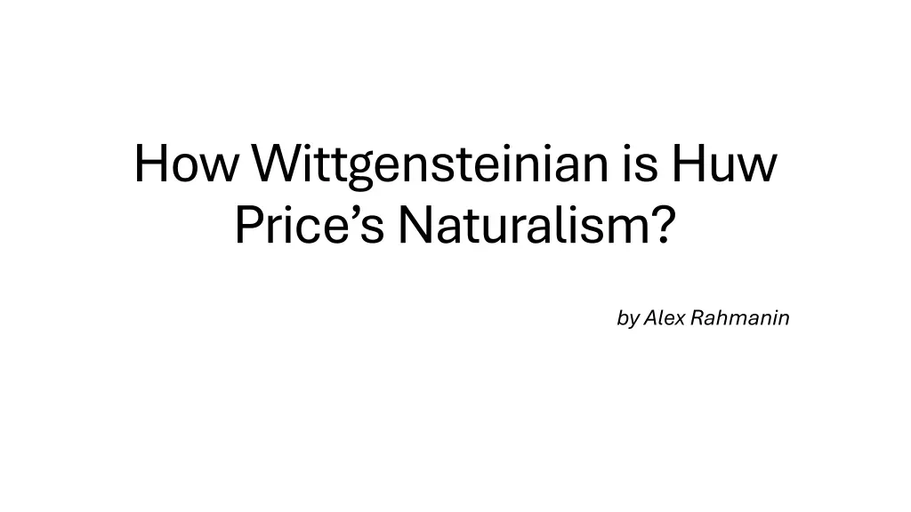 how wittgensteinian is huw price s naturalism n.w
