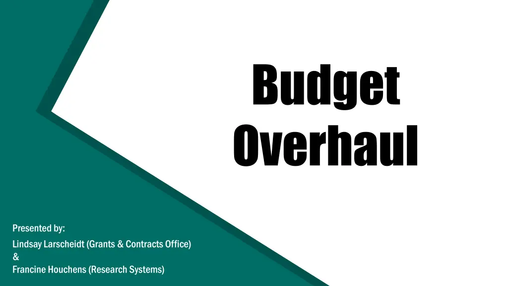 budget overhaul n.w