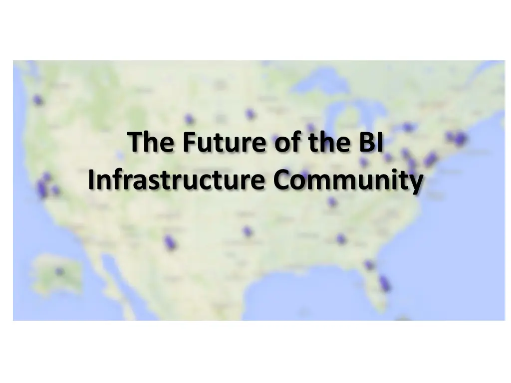 the future of the bi infrastructure community n.w