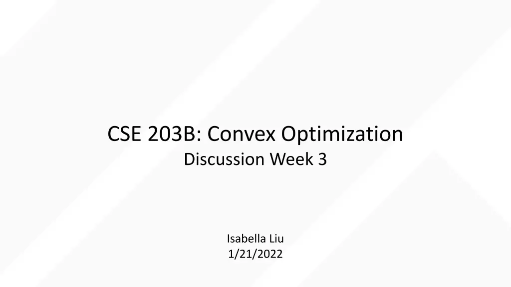 cse 203b convex optimization discussion week 3 n.w