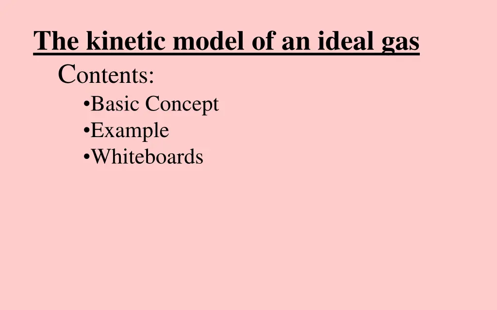 the kinetic model of an ideal gas c ontents basic n.w