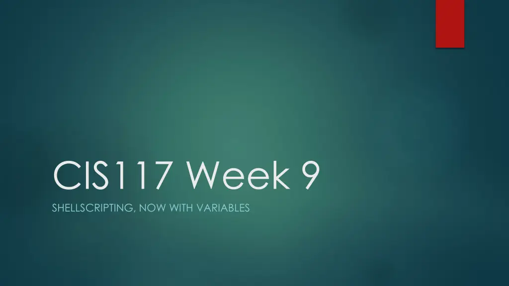 cis117 week 9 shellscripting now with variables n.w