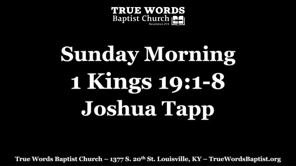 sunday morning 1 kings 19 1 8 joshua tapp n.w