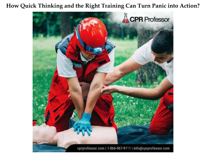 How Quick Thinking and the Right Training Can Turn Panic into Action?