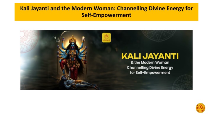 Kali Jayanti and the Modern Woman Channelling Divine Energy for Self-Empowerment