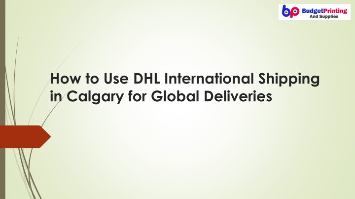 How to Use DHL International Shipping in Calgary for Global Deliveries