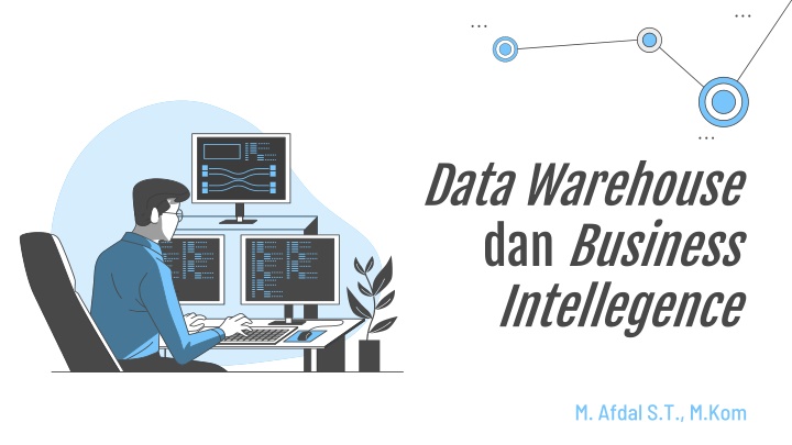 Data Warehouse dan Business Intellegence