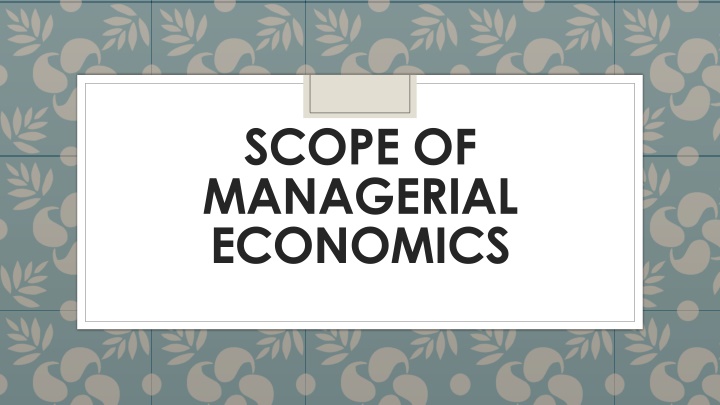Scope of Managerial Economics