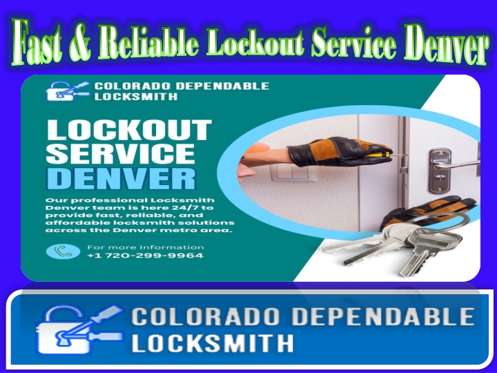 Fast & Reliable Lockout Service Denver