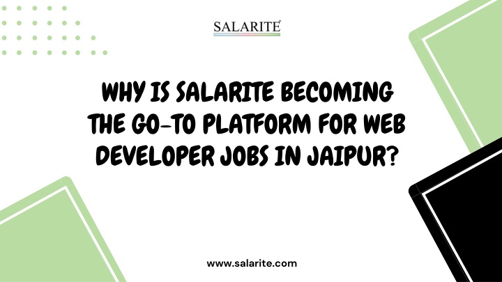 Why is Salarite becoming the go-to platform for web developer jobs in jaipur
