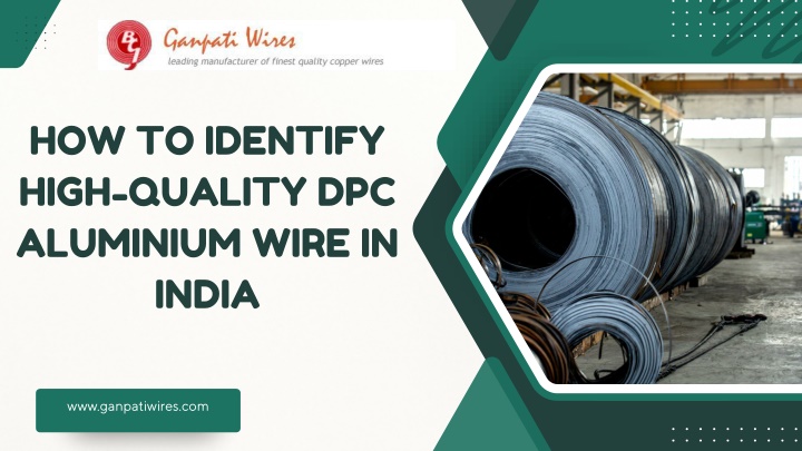 How to Identify High-Quality DPC Aluminium Wire in India