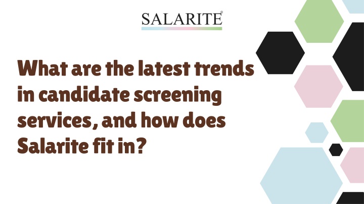what are the latest trends in candidate screening n.w