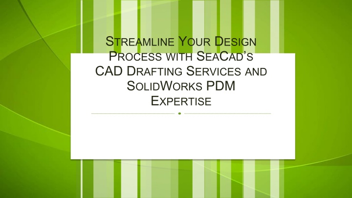 Streamline Your Design Process with SeaCad’s CAD Drafting Services and SolidWorks PDM Expertise