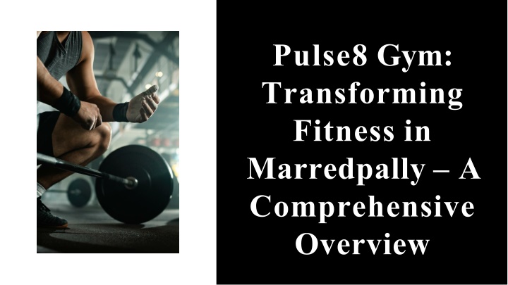 pulse8-gym-transforming-fitness-in-marredpally-a-comprehensive-overview