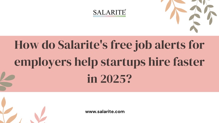 How do Salarite's free job alerts for employers help startups hire faster in 2025