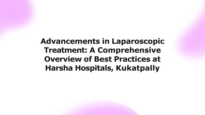 advancements-in-laparoscopic-treatment-a-comprehensive-overview-of-best-practices-at-harsha-hospitas