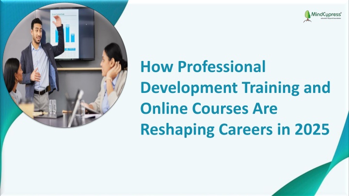How Professional Development Training and Online Courses Are Reshaping Careers in 2025