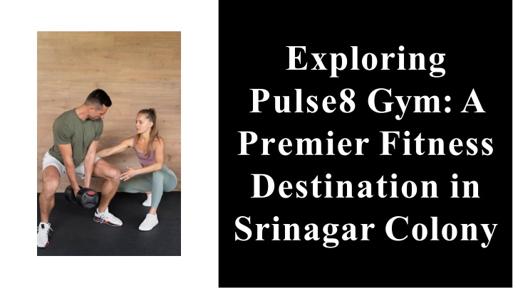 exploring-pulse8-gym-a-premier-fitness-destination-in-srinagar-colony