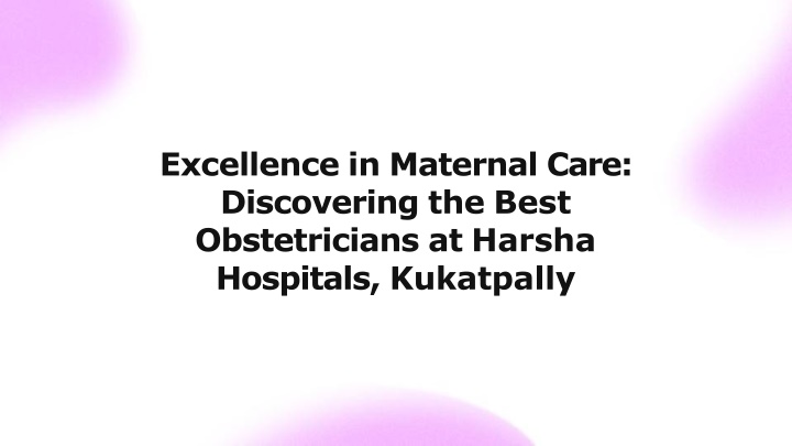 excellence-in-maternal-care-discovering-the-best-obstetricians-at-harsha-hospitals-kukatpally