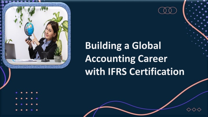 Building a Global Accounting Career with IFRS Certification