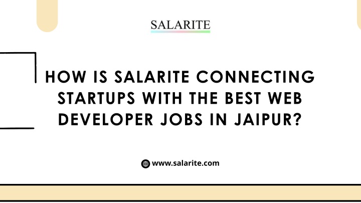 How is Salarite connecting startups with the best web developer jobs in Jaipur