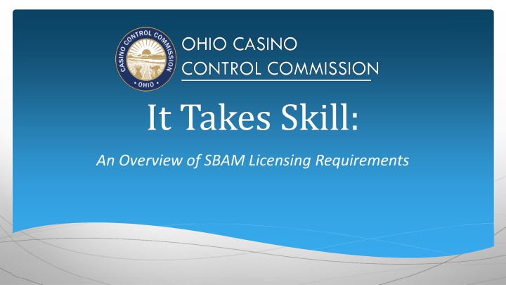 Ohio's SBAM Licensing Requirements