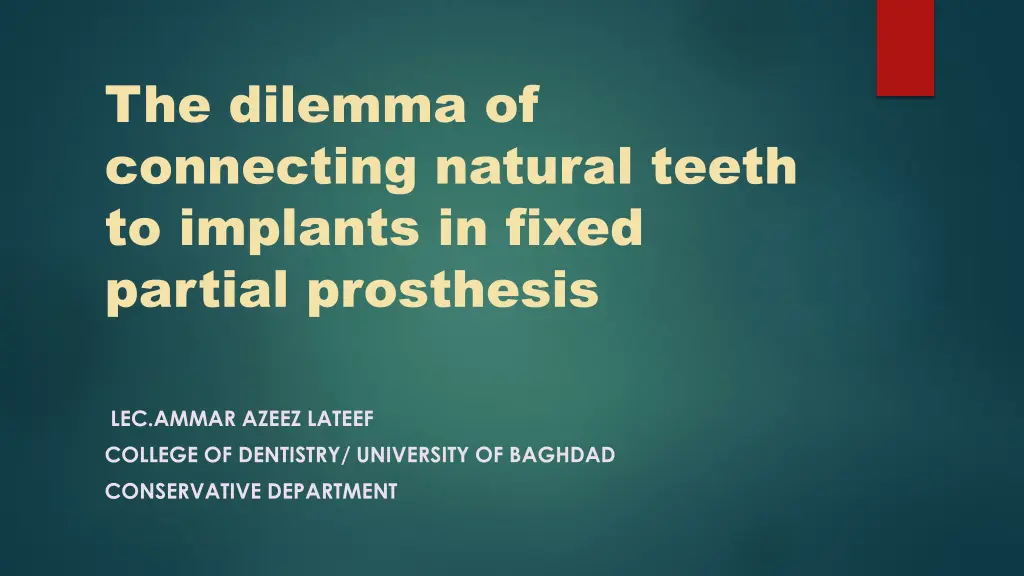 the dilemma of connecting natural teeth n.w