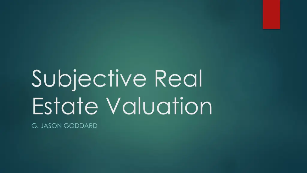 subjective real estate valuation g jason goddard n.w