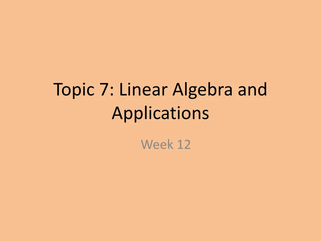 topic 7 linear algebra and applications n.w