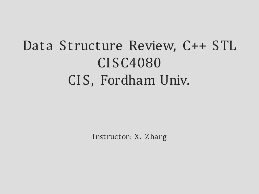 data structure review c stl cisc4080 cis fordham n.w