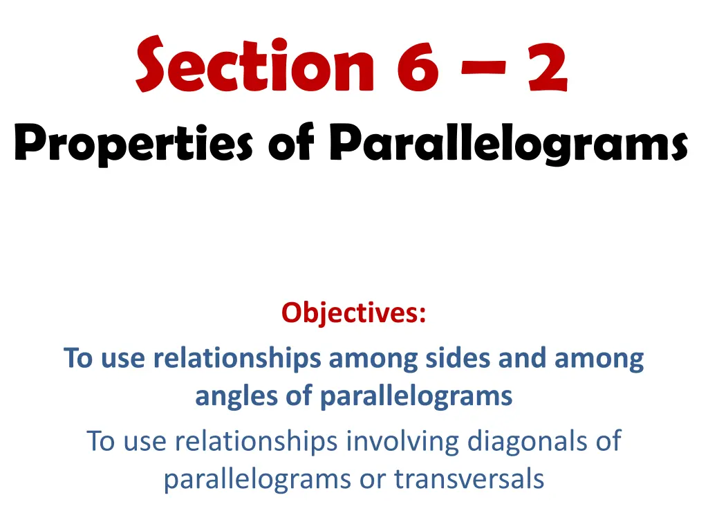 section 6 2 properties of parallelograms n.w