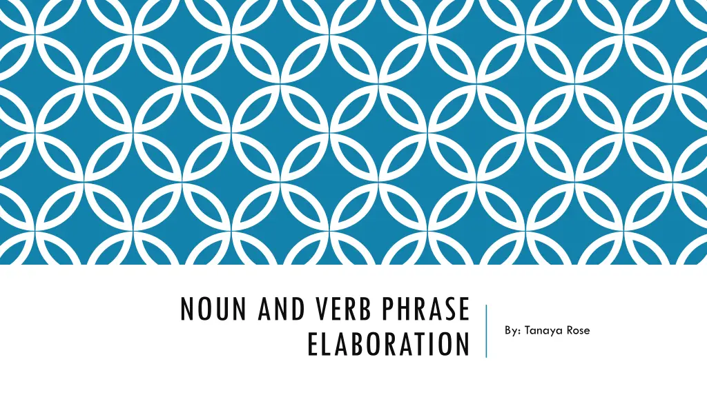 noun and verb phrase elaboration n.w