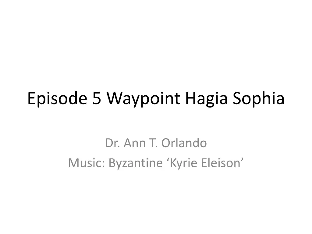 episode 5 waypoint hagia sophia n.w