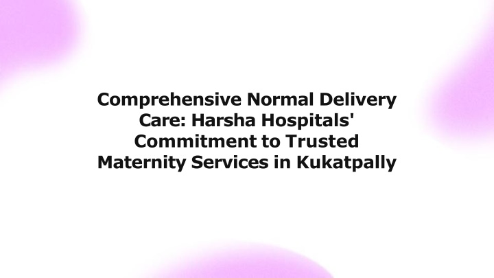 comprehensive-normal-delivery-care-harsha-hospitals-commitment-to-trusted-maternity-services-in-kukatpally
