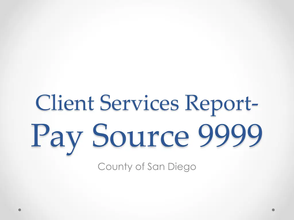 client services report pay source 9999 county n.w
