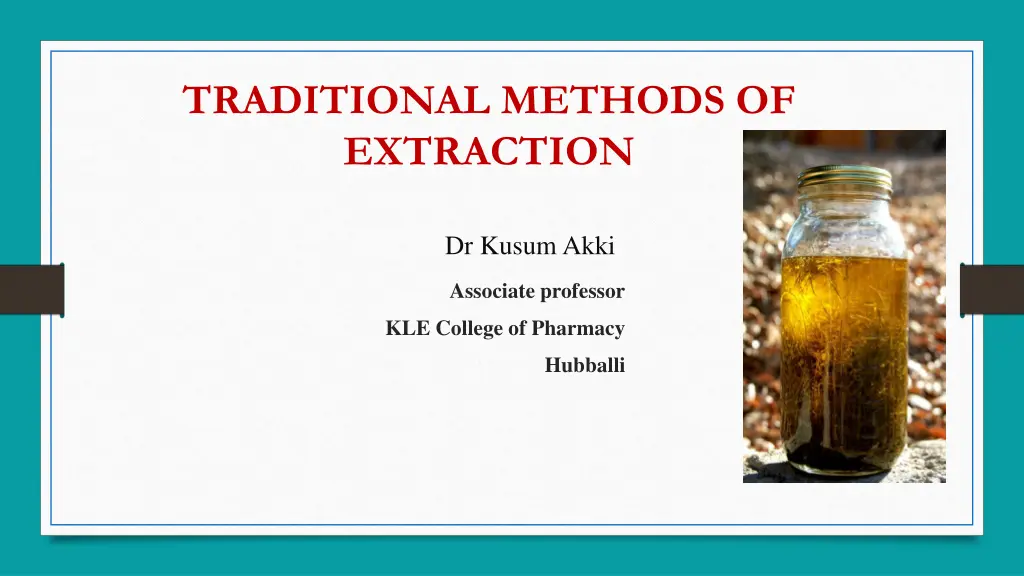 traditional methods of extraction n.w