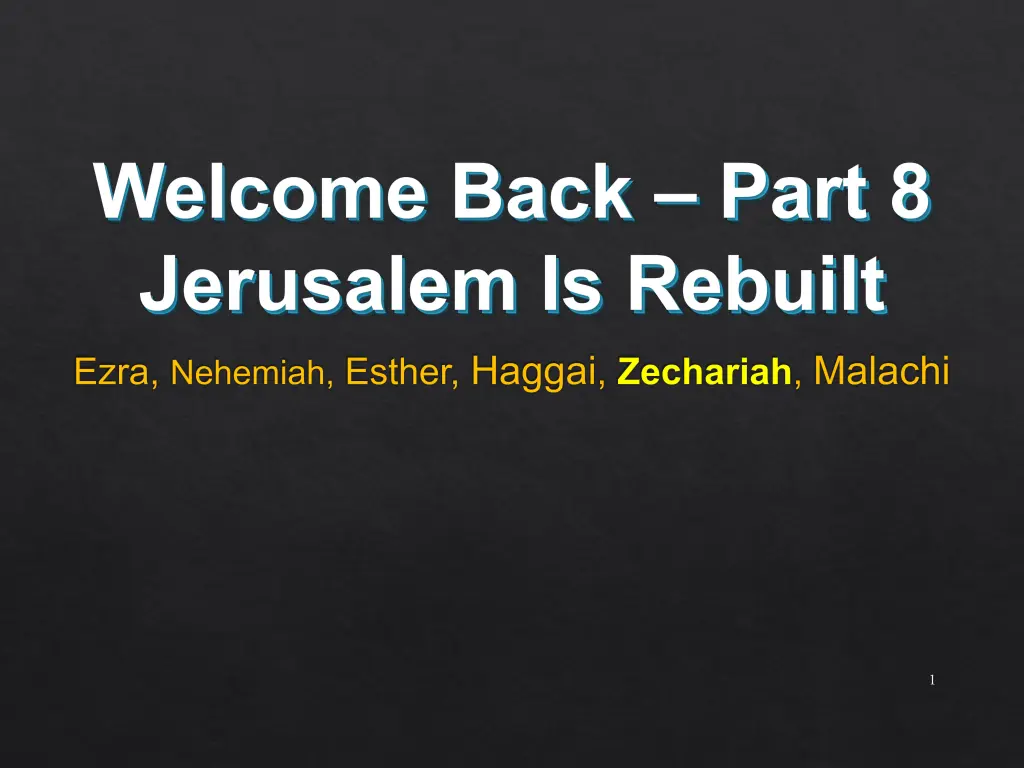 welcome back part 8 jerusalem is rebuilt ezra n.w