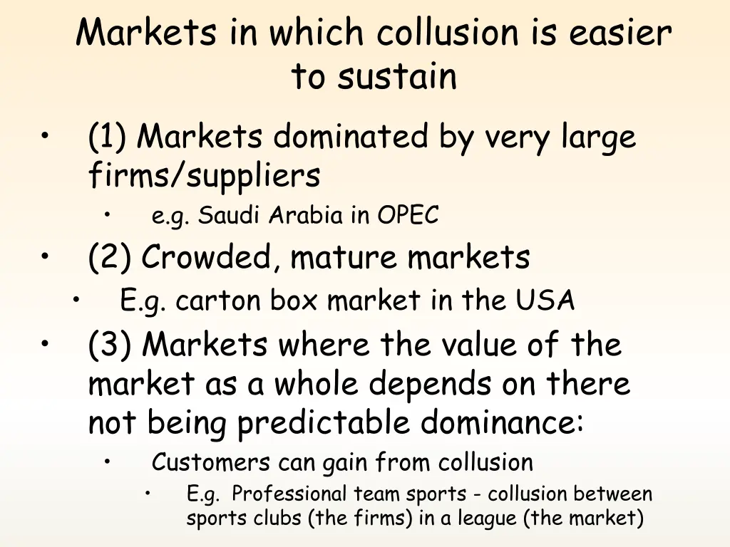 markets in which collusion is easier to sustain n.w