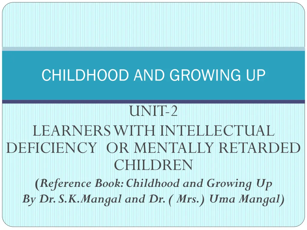childhood and growing up n.w