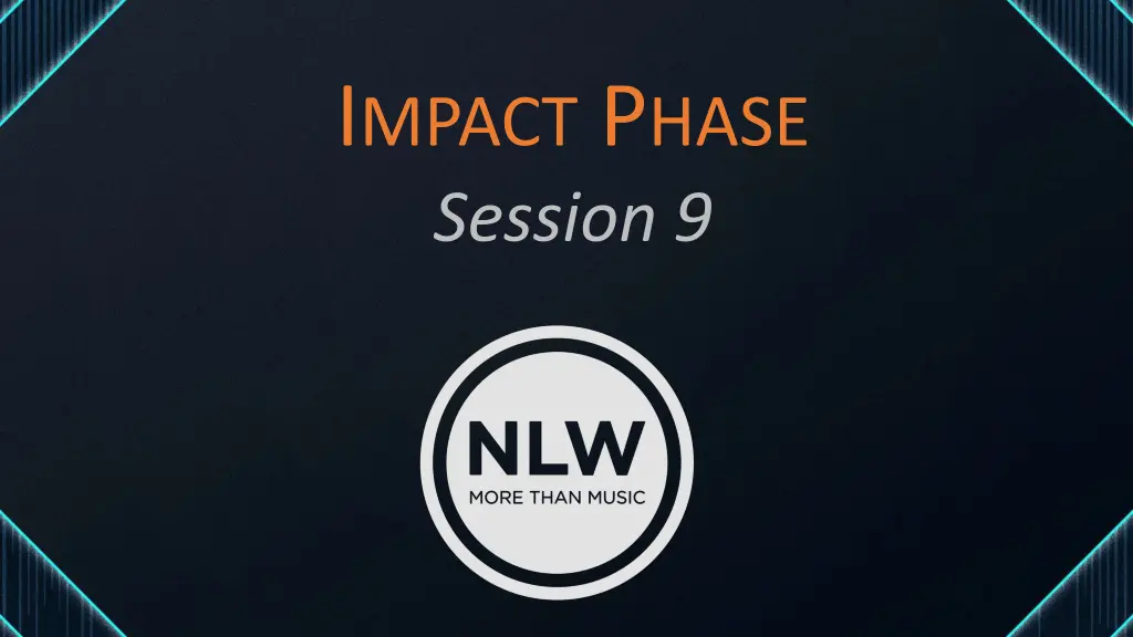 i mpact p hase session 9 n.w